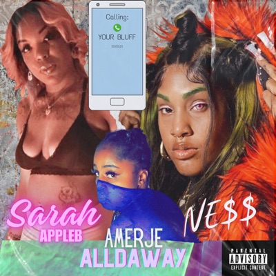Calling Your Bluff (feat. Sarah Appleb & Ne$$) - Single