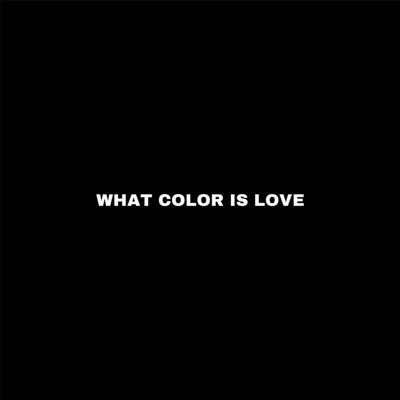 What Color Is Love - Single