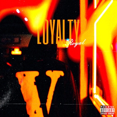 Loyalty (Royal) - Single