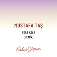 Azar Azar (Remix) - Single - Mustafa Taş