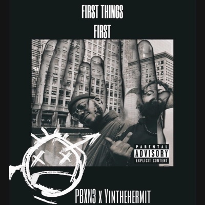 First things first (feat. Yin the hermit) - Single