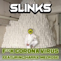 F**k Corona Virus (feat. Harry Melrose) - Single - Slinks