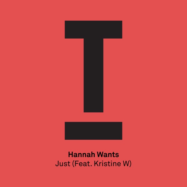 Album cover for Just (feat. Kristine W) - Single by Hannah Wants