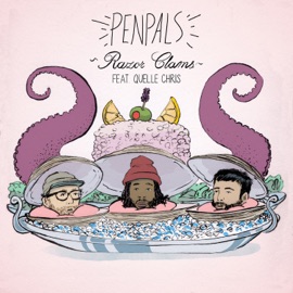 Razor Clams (feat. Quelle Chris) PENPALS