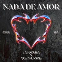 Nada De Amor - Single - Lalocura & YoungAsod
