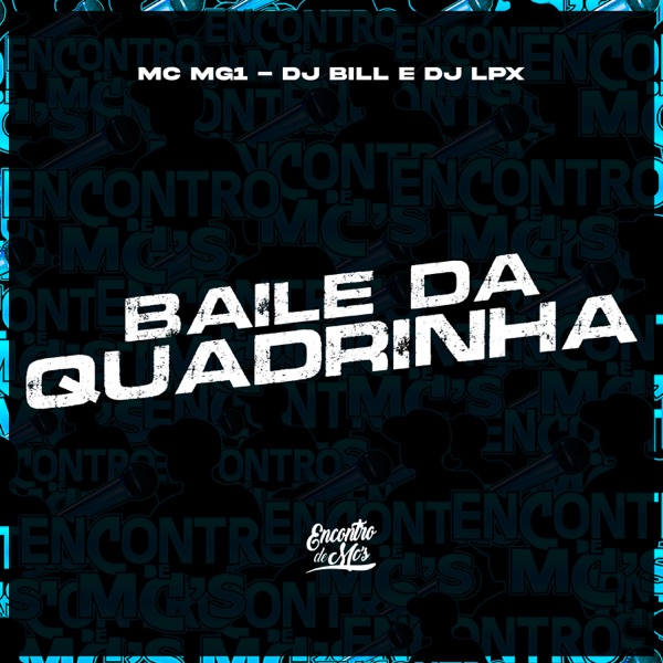 Baile da Quadrinha (feat. DJ LPX)