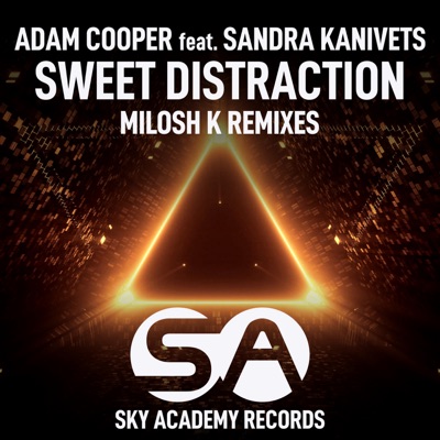 Sweet Distraction (Milosh K Remixes) [feat. Sandra Kanivets] - Single