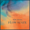 Flow State - Malte Marten & Yatao
