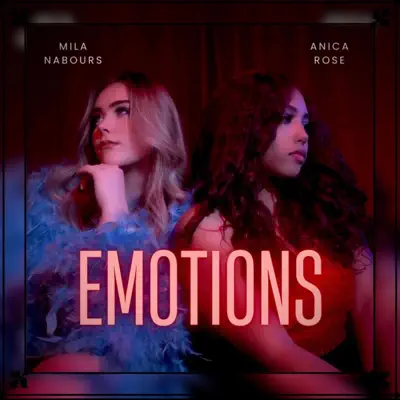Listen to Emotions - Single by Mila Nabours & Anica Rose