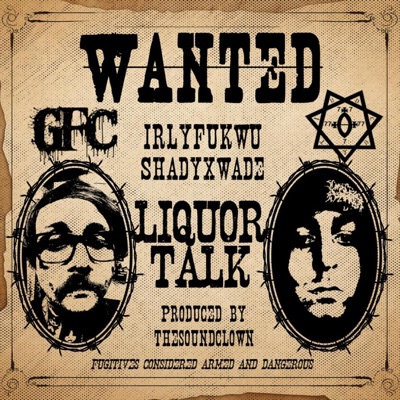 Liquor Talk (feat. shadyxwade) - Single