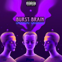 Burst Brain (feat. AJ & Frankie Free) - Single - Pxyo