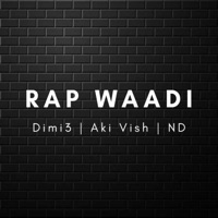 Rap Waadi (feat. ND & Aki Vish) - Single - Dimi3