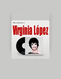 收听 Virginia López、观看音乐视频、阅读小传、查看巡演日期等 ！