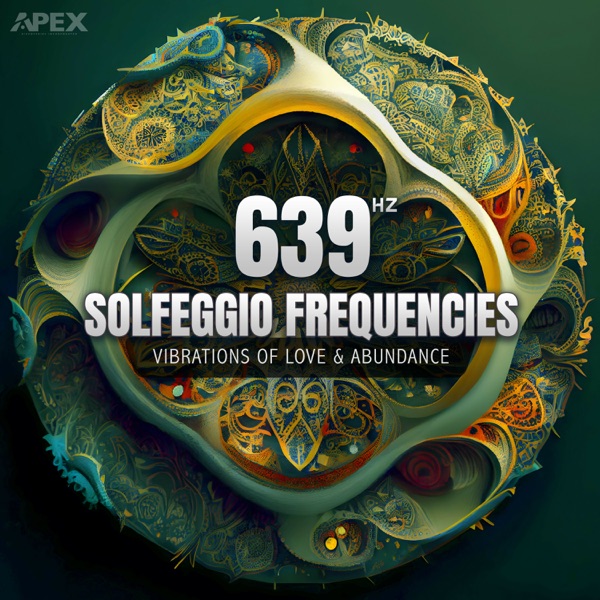 Solfeggio Frequencies 639 Hz (Vibrations of Love & Abundance)