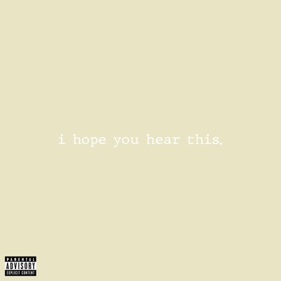 I Hope You Hear This. - Single