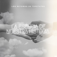 La Esencia de Nuestra Historia - Single - Los Retoños De Tepetates