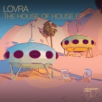 The House of House EP - LOVRA