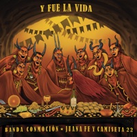 Y Fue la Vida - Single - Banda Conmoción, Camiseta 22 & Juanafé