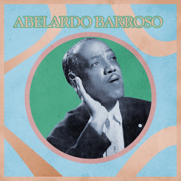 Las Canciones de Abelardo Barroso
