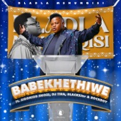 Babekhethiwe (feat. Siboniso Shozi, DJ Tira, BlacksJnr & ROCKBOY) artwork