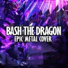 Bash the Dragon (From "Guild Wars 2") (feat. Berthammer) - Single