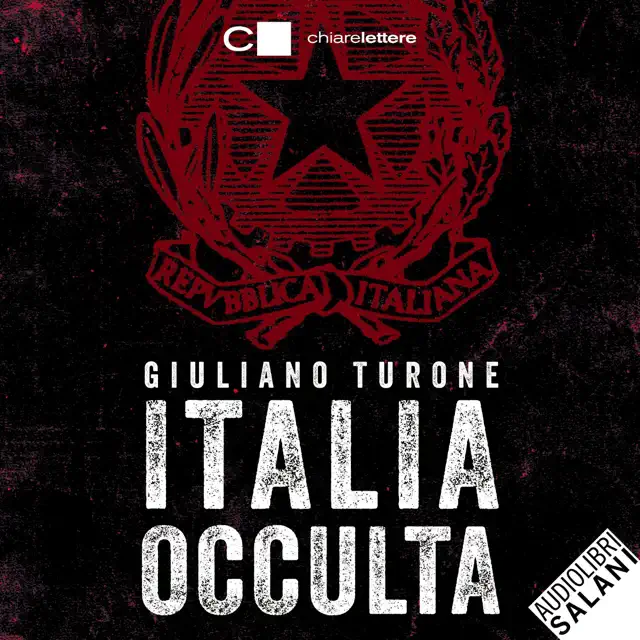 Italia occulta: Dal delitto Moro alla strage di Bologna. Il triennio maledetto che sconvolse la Repubblica (1978-1980)