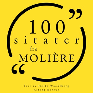 100 sitater fra Molière: Samling 100 sitater fra