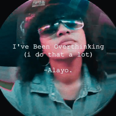 I've Been Overthinking (i do that a lot) - Single
