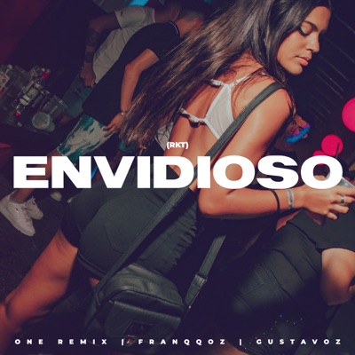 Envidioso Rkt (feat. Franqqoz & Gustavoz) - Single