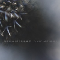Tumult and Grace - Single - The Hillside Project