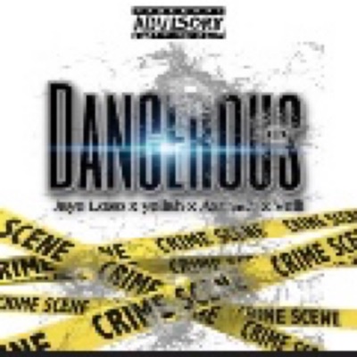Dangerous (feat. Azmatic, Yellah & Veli) - Single