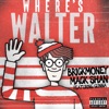 Where's Walter (feat. BM Gunna) - Single