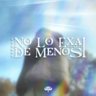 NO LO EXAI DE MENOS - Single