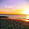 Fade away.. (feat. Synthetic) - Single