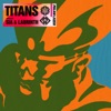 Titans (feat. Sia & Labrinth) - Single