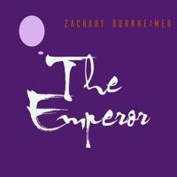 The Emperor (feat. LaRue Nickelson, John C. O'Leary III, Alejandro Arenas & Alex DeLeon) - Single - Zachary Bornheimer