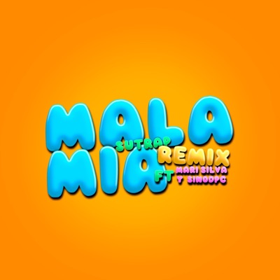 Mala Mía (Remix) [feat. Sinodpc & Mari Silva] - Single