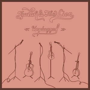 Judah & the Lion (Unplugged) - EP
