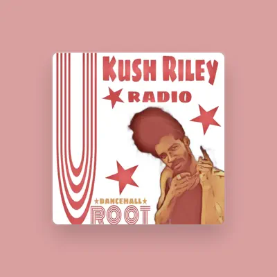 Listen to Kush Riley, watch music videos, read bio, see tour dates & more!