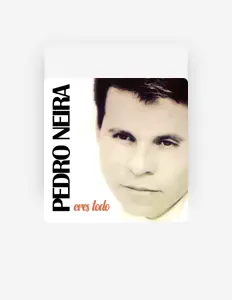 Escucha a Pedro Neira, mira vídeos musicales, lee la biografía, consulta fechas de giras y mucho más.