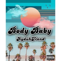 Body Baby - Single - AyduhTrend