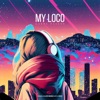 My Loco - Single