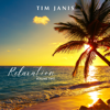 Relaxation, Vol. 2 - Tim Janis
