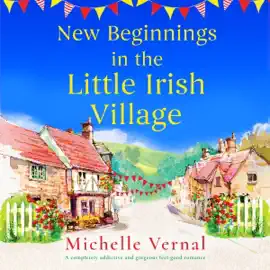 New Beginnings in the Little Irish Village (Unabridged)