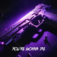 YOU'RE GONNA DIE - Single - GRIMEHELL