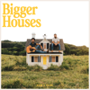 Dan + Shay - Bigger Houses  artwork