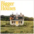 Bigger Houses