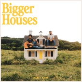 Bigger Houses artwork