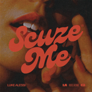 Scuze Me - Luke Alessi