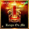 Stream & download REIGN ON ME (feat. Heph B) - Single